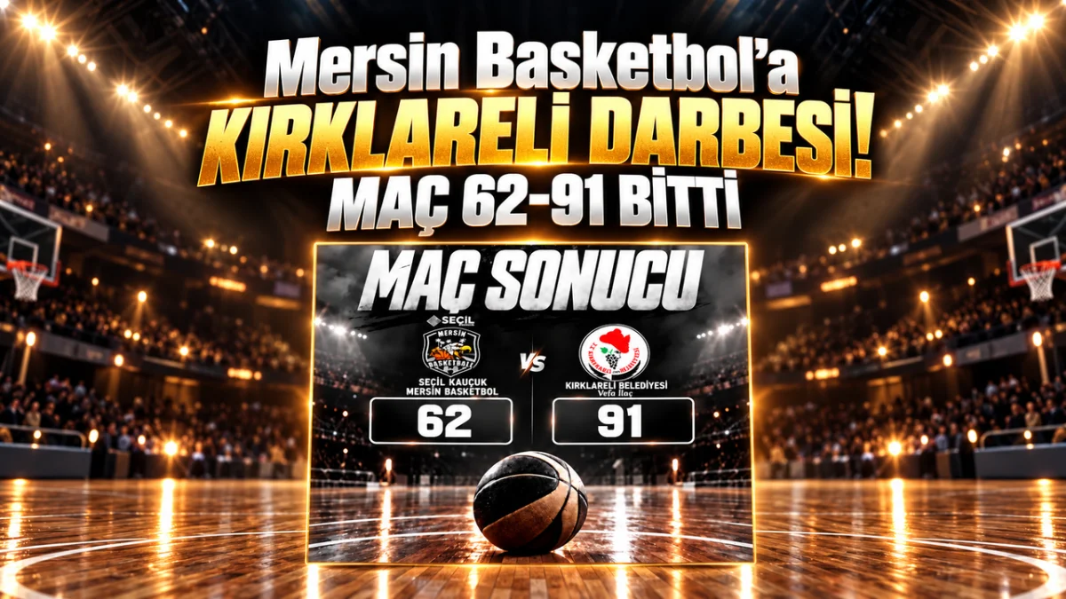 Mersin Basketbol Evinde 29 Sayı Farkla Kaybetti! İlk Yenilgi Geldi